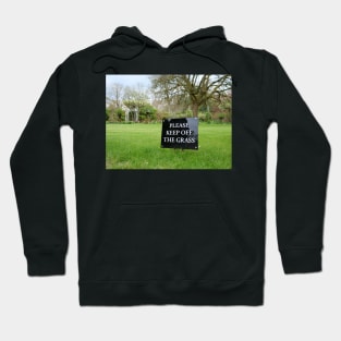 Please keep off the grass notice Hoodie